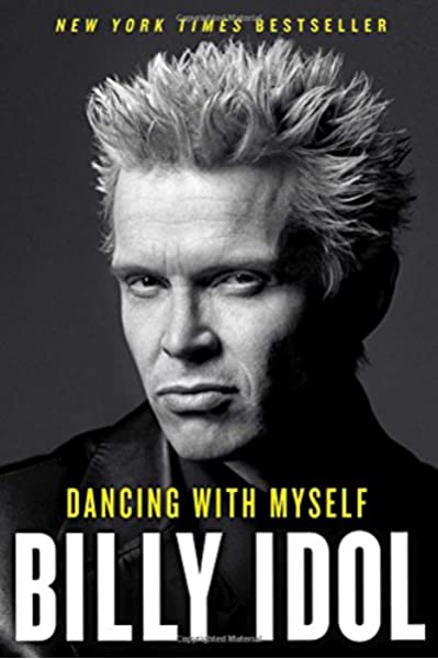 Dancing with Myself - Billy Idol Autobiography
